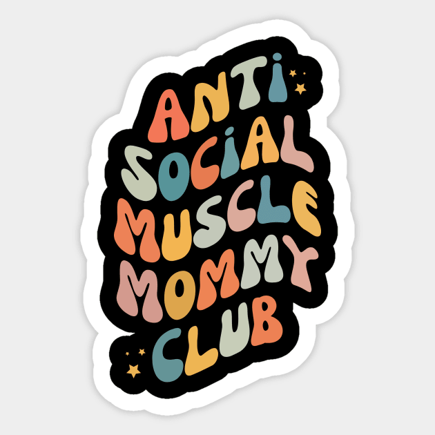 Anti Social Muscle Mommy Club Sticker by Teewyld